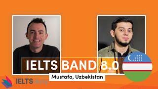 IELTS Speaking - Band 8.0 - Mustafa from Uzbekistan  