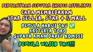 SEPUTAR PERTANYAAN SHOPEE AFFILIATE CARA MEMBEDAKAN TOKO STAR SELLER, STAR + & SHOPEE MALL | PEMULA