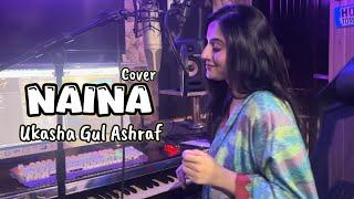 Naina De Kol Kol Rehna | Cover | Ukasha Gul Ashraf | Saad Sultan | Sohail Shehzad