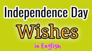 Independence Day Wishes / Quotes for Independence Day / Best Wishes