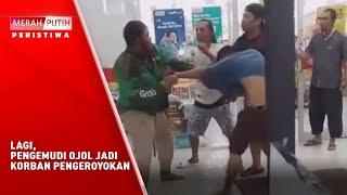 LAGI, PENGEMUDI OJOL JADI KORBAN PENGEROYOKAN