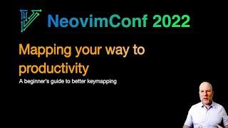 Neovim — Mapping your way to productivity (NeovimConf.live talk)