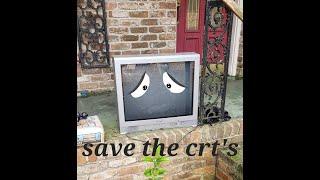 Save the CRTs