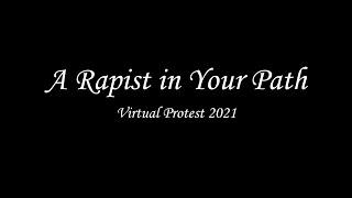 A Rapist in Your Path Virtual Protest 2021