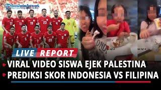 RESPON SMPN 216 JAKARTA SOAL VIDEO EJEKAN PALESTINA, PREDIKSI INDONESIA VS FILIPINA GARUDA OTW LOLOS