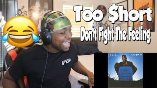 FIRST TIME HEARING- Too $hort - "Don't Fight The Feeling" REACTION