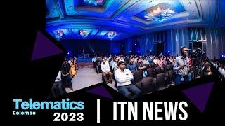 Telematics Colombo 2023: ITN News Story