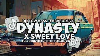 DJ DYNASTY X SWEET LOVE REMIX FULL BASS 2024