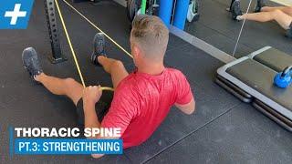 Essential Thoracic Spine - Part 3 - Strengthening | Tim Keeley | Physio REHAB