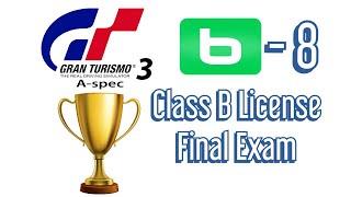 Gran Turismo 3 | B-8 Class B License Final Exam GOLD