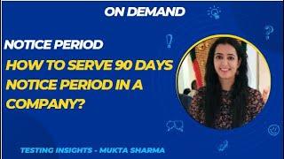 How To Serve 90 Days Of Notice Period