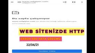 WEB SİTENİZDE HTTP ERROR 500 HATA ÇÖZÜMÜ