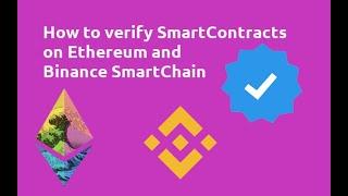 How to verify Smartcontracts on Ethereum and BSC