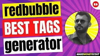How I use BEST redbubble TAG GENERATOR tool - PodCs