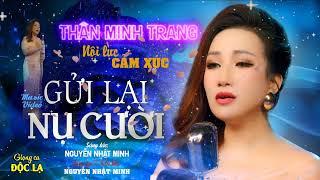 Gởi lại nụ cười (sáng tác Nguyễn Nhật Minh) giọng ca độc lạ Thân Minh Trang.