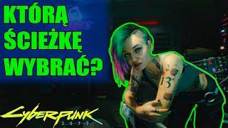 Wybierz swoją ścieżkę życiową! Cyberpunk 2077 Poradnik PL