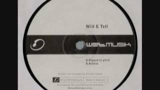 Wet Musik - Wet002 (Side B) Will E Tell - Rekkin