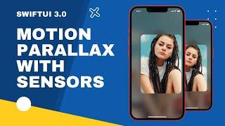 SwiftUI 3.0 Motion Parallax Effect With Device Sensors - Complex UI - SwiftUI