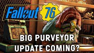 Will The Purveyor Be Getting A BIG Update Soon In Fallout 76?