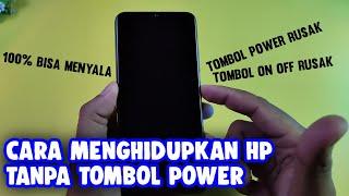 Cara menghidupkan HP tanpa tombol power -Tombol Power On Off Rusak