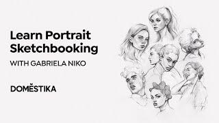 Portrait Sketchbooking: Explore the Human Face - Course by Gabriela Niko | Domestika English