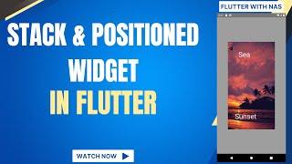 Flutter Stack & Positioned Widget | How to use Positioned Widget with Stack Widget