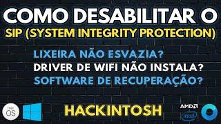 HACKINTOSH: COMO E PORQUE DESATIVAR (E REATIVAR) O SIP (SYSTEM INTEGRITY PROTECTION) NO macOS