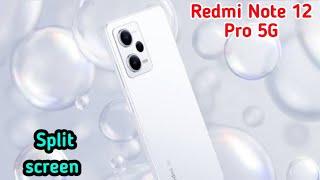 How To Enable Split Screen In Redmi Note 12 Pro 5G, Dual Screen Create In Redmi Note 12 Pro 5G,