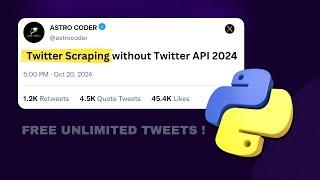Free Unlimited Twitter Scraping with Python (No Twitter API Required)