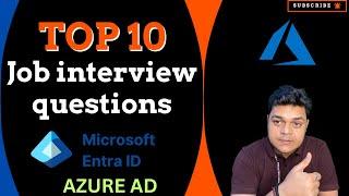 Top-10 Interview Questions and Answers for Microsoft Azure AD ( Microsoft Intra ID )