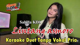 Lintang Asmoro //Sabela KDI (KARAOKE) Duet Tanpa Vokal Pria