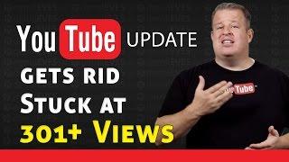 YouTube Videos Will No Longer Be Stuck at 301+ Views - New Update