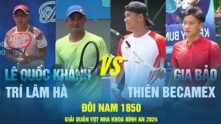 ĐÔI NAM 1850 | LÊ QUỐC KHÁNH - TRÍ LÂM HÀ VS GIA BẢO - THIÊN BECAMEX| Tennis Phong Trào