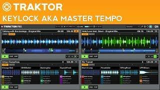 Traktor Pro 2 Tutorial: Keylock aka Master Tempo