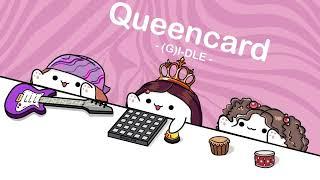(여자)아이들((G)I-DLE) - 퀸카 (Queencard) - (cover by Bongo Cat) ️