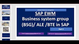 SAP EWM - Business system group (BSG) in EWM - Part 2