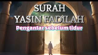 YASIN FADILAH PENENANG KETIKA GELISAH @cahayaislamicofficial