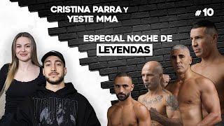 Analizamos TODOS los Combates de Noche de Leyendas con @yeste_mma y Cris Parra | Fight Lover #10