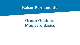 Group Guide to Medicare Basics | Kaiser Permanente