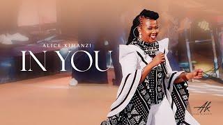 Alice Kimanzi - In You |Official Video|