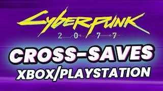 Cyberpunk 2077: How to use Cross-Save Between PS4/PS5 & Xbox One/Xbox Series X/S?