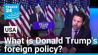 USA: What is Donald Trump's position on foreign policy? • FRANCE 24 English