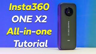 Insta360 ONE X2 All-in-one Tutorial