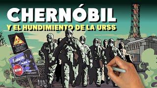 Chernóbil y el Hundimiento de la URSS