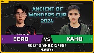 WC3 - [UD] Eer0 vs Kaho [NE] - Playday 4 - Ancient of Wonders Cup 2024