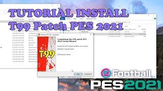 Tutorial Install t99 Patch PES 2021