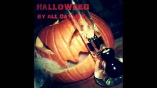 Halloweed Prod. By ALL DEEZY {@FromThePhi} HipHopOnDeck.com