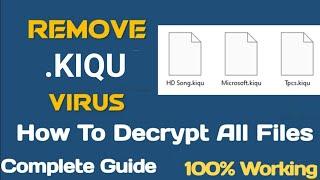 Kiqu File virus Ransomware Removal and (.Kiqu) Files Recovery Guide