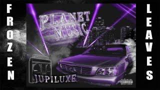 JUPILUXE - Planet Music (Prod. OKRA)