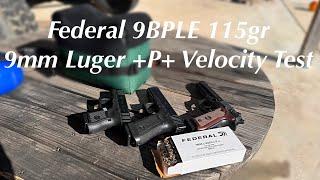 Federal 9BPLE 115gr 9mm Luger +P+ Ammo Velocity Test @ SGAmmo